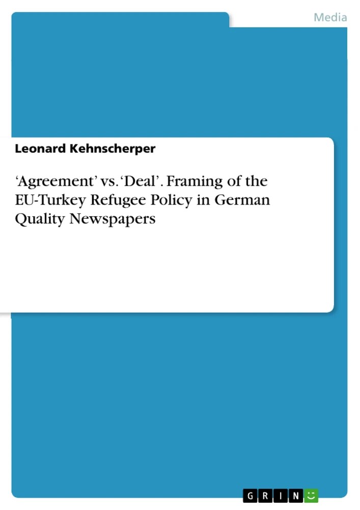 ‘Agreement’ vs. ‘Deal’. Framing of the EUTurkey Refugee Policy in