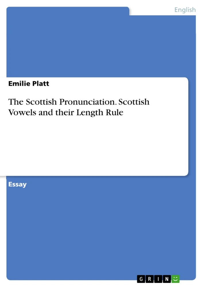 The Scottish Pronunciation. Scottish Vowels and their Length Rule GRIN