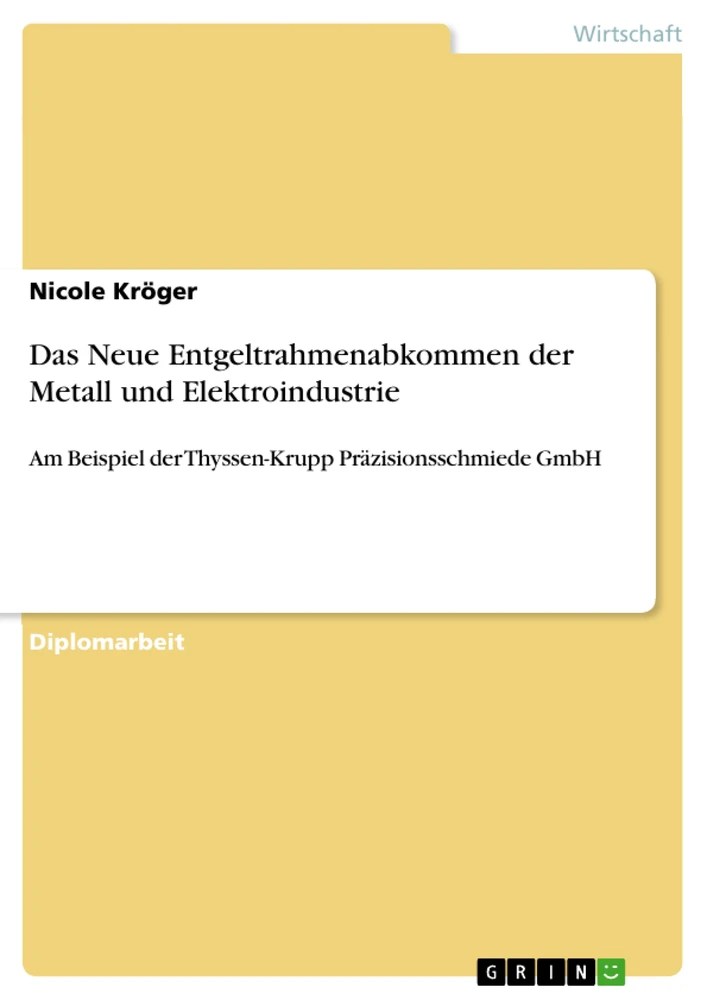 Das Neue Entgeltrahmenabkommen der Metall und Elektroindustrie