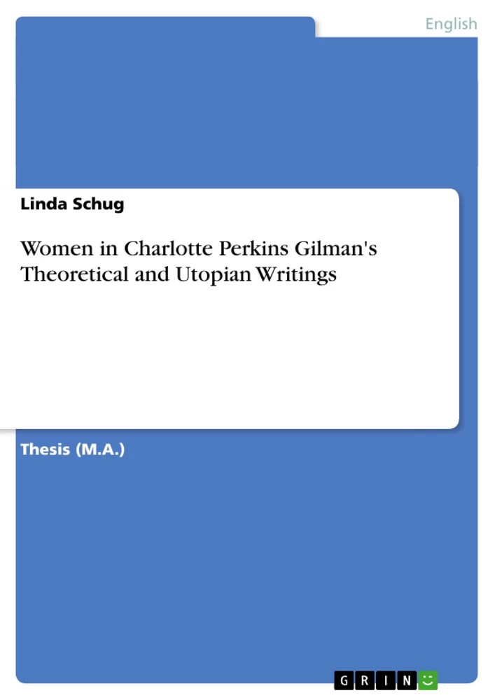Women in Charlotte Perkins Gilman's Theoretical and Utopian Writings GRIN