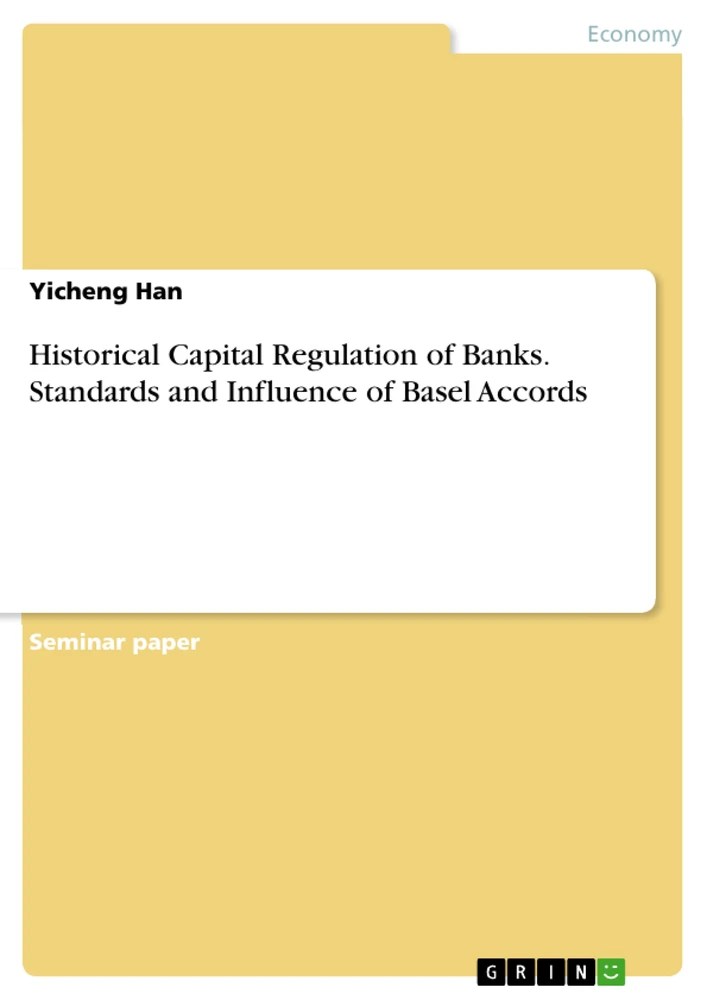 Historical Capital Regulation of Banks. Standards and Influence of