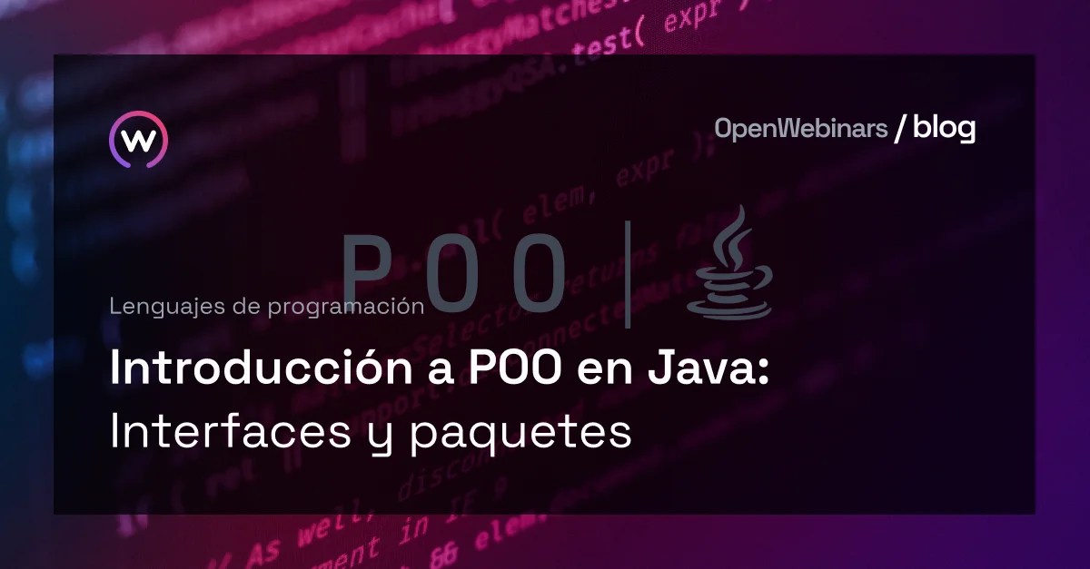 Introducción a POO en Java Interfaces y paquetes Openinars
