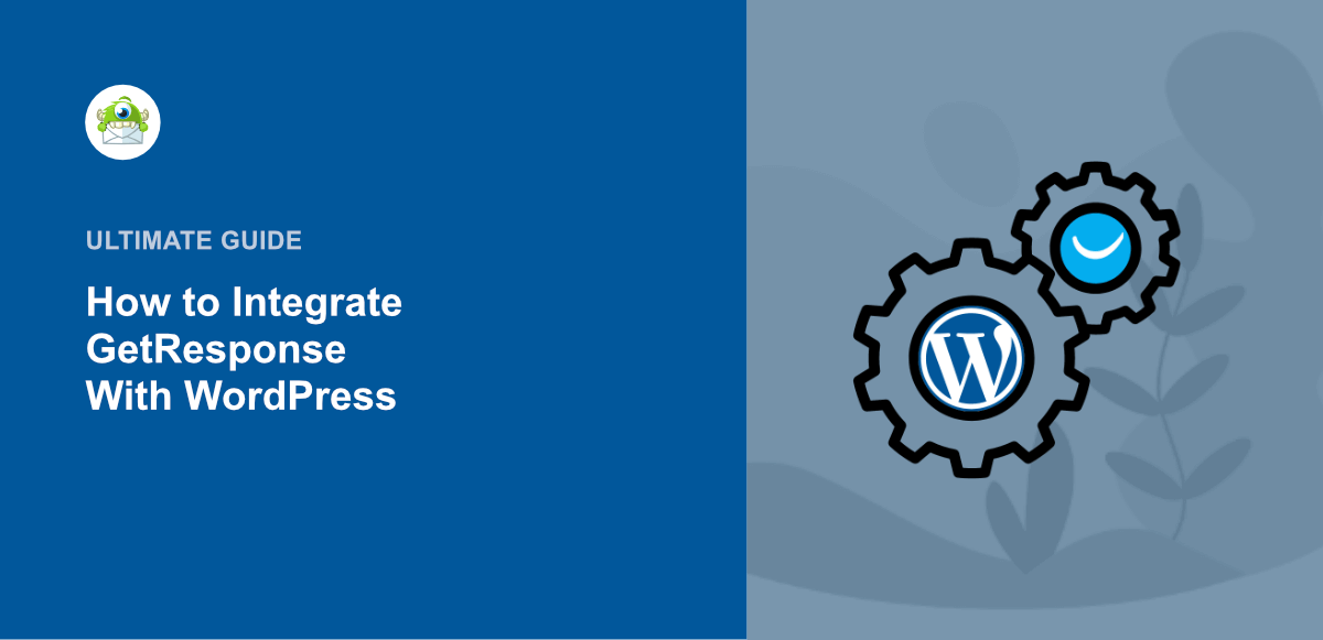 Ultimate GetResponse WordPress Integration Guide Tips 2023