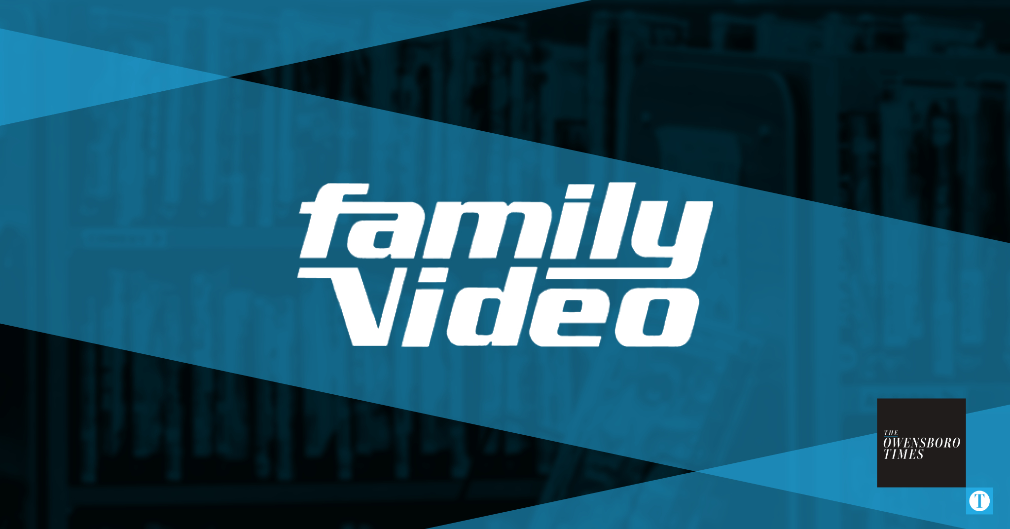 Family Video to close all remaining locations The Owensboro Times