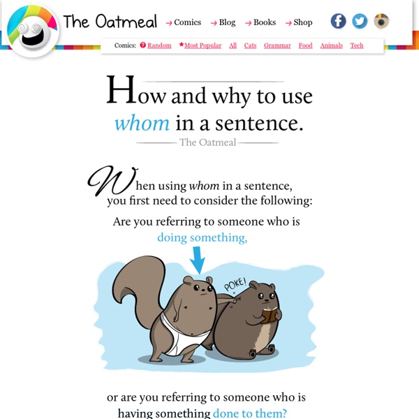 How and why to use whom in a sentence The Oatmeal Pearltrees
