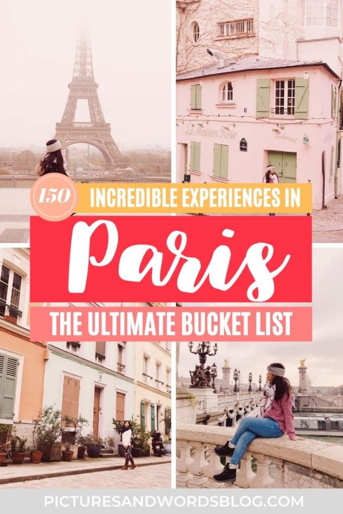 The Ultimate Paris Bucket List 150 Amazing Things to Do in Paris