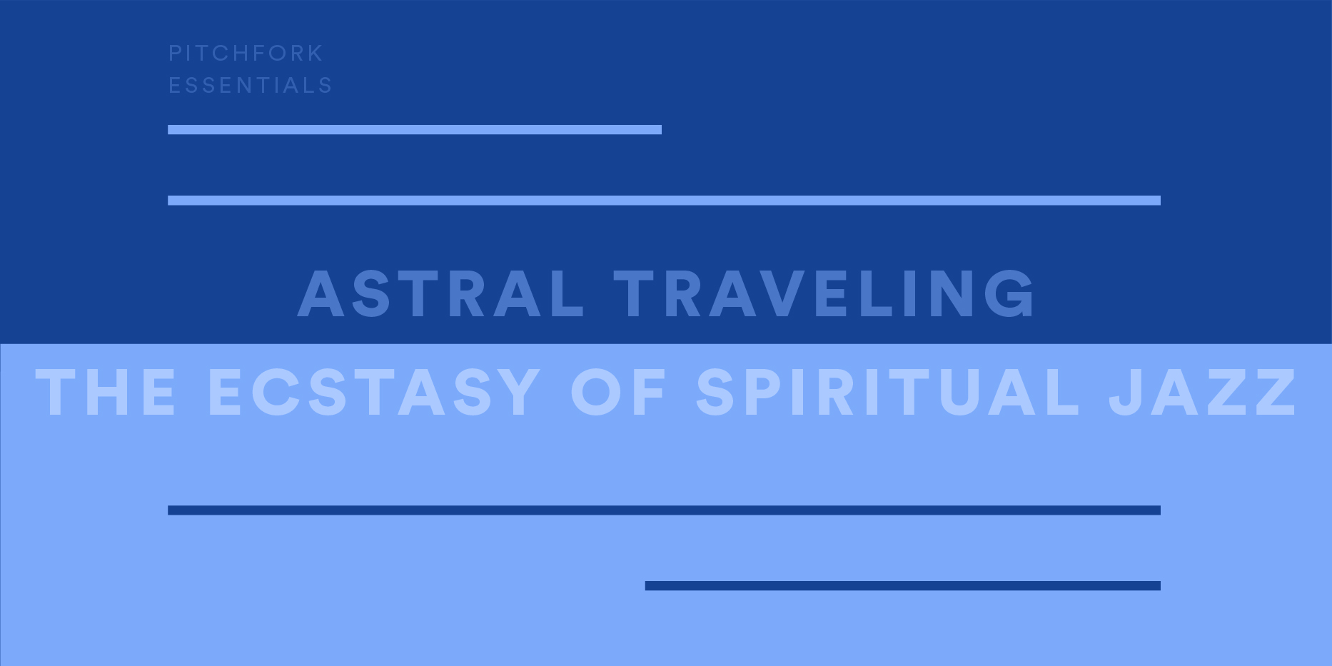 Astral Traveling The Ecstasy of Spiritual Jazz Pitchfork