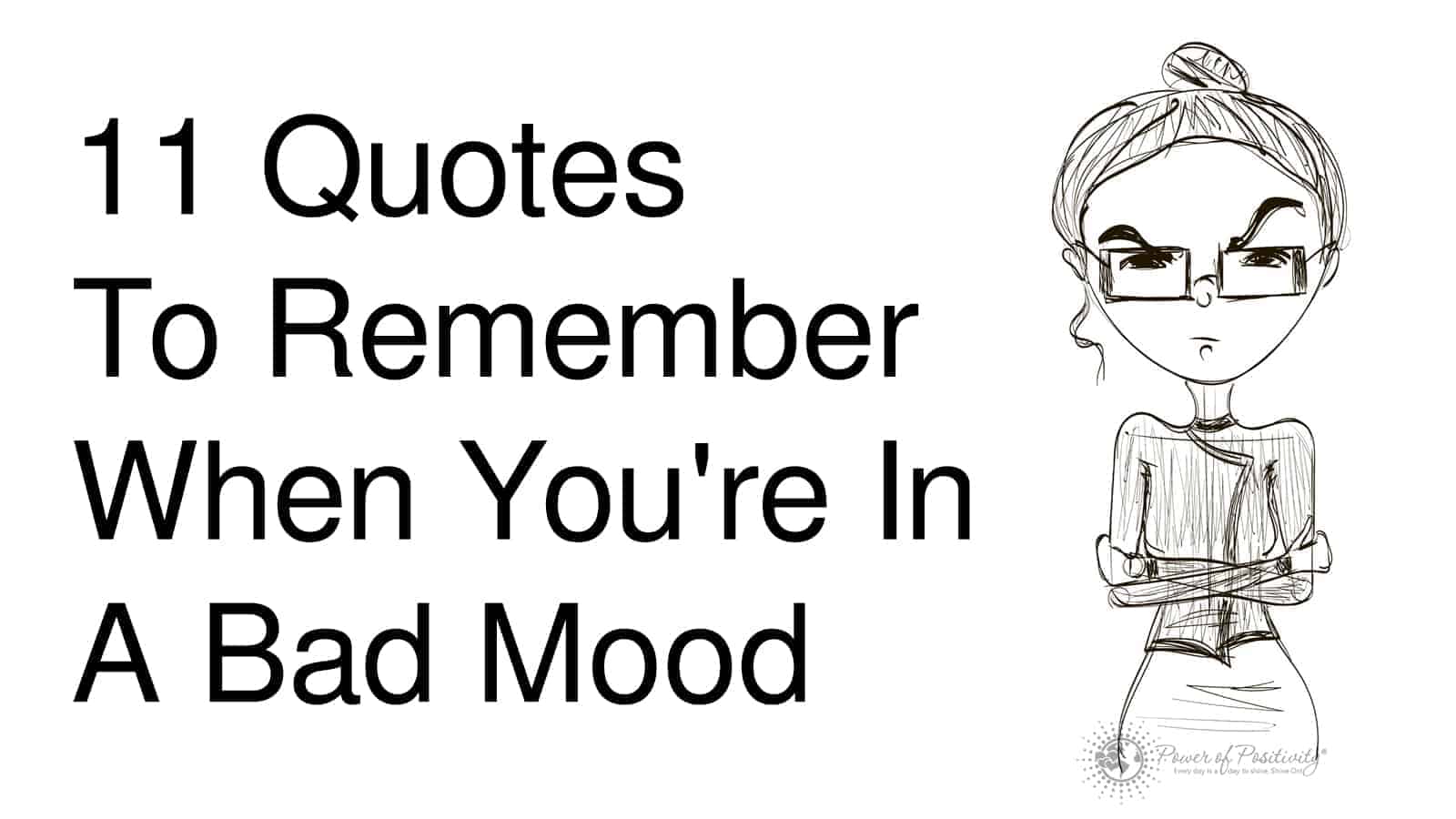 11 Quotes To Remember When You're In A Bad Mood