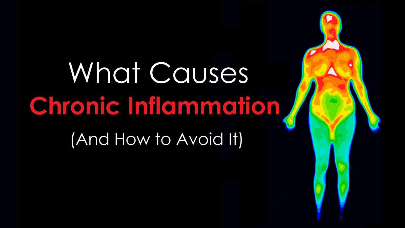 What Causes Chronic Inflammation (And How to Avoid It)