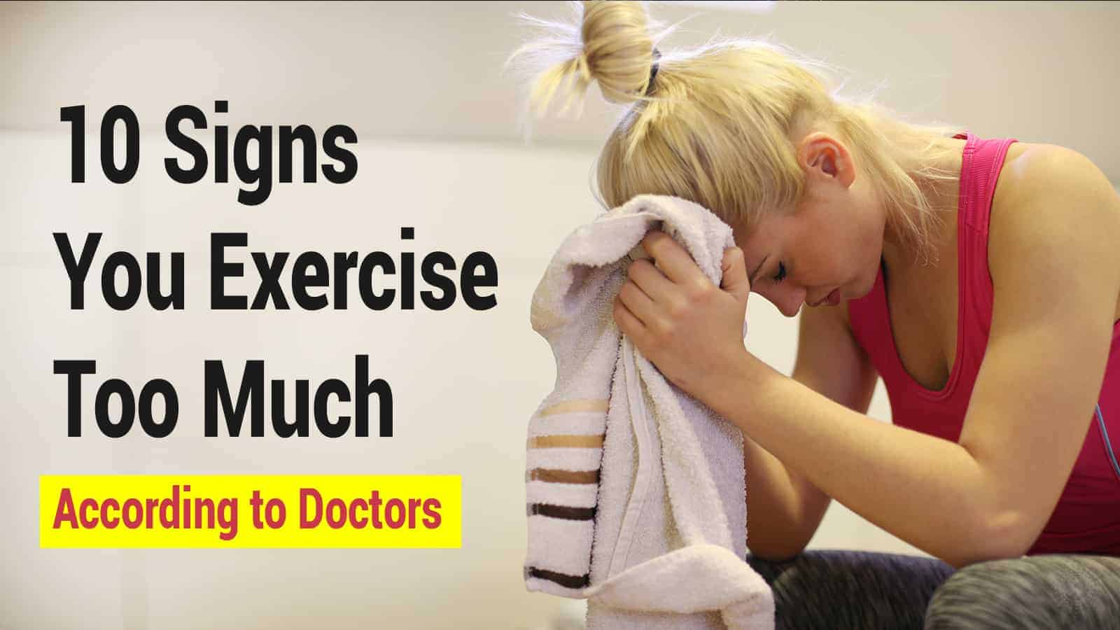 10 Signs You Exercise Too Much, According to Doctors 5 Minute Read