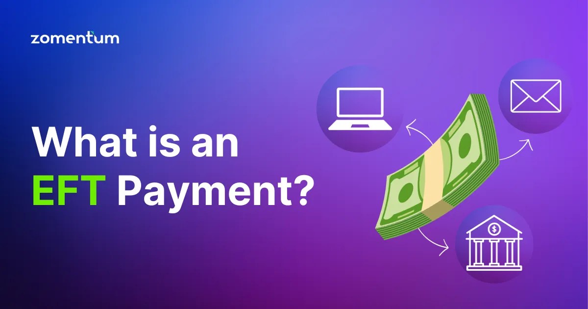 What Is an EFT Payment and How Does It Work?