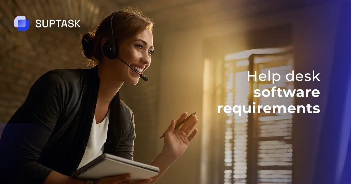 Help Desk Software Requirements 21 Important Features