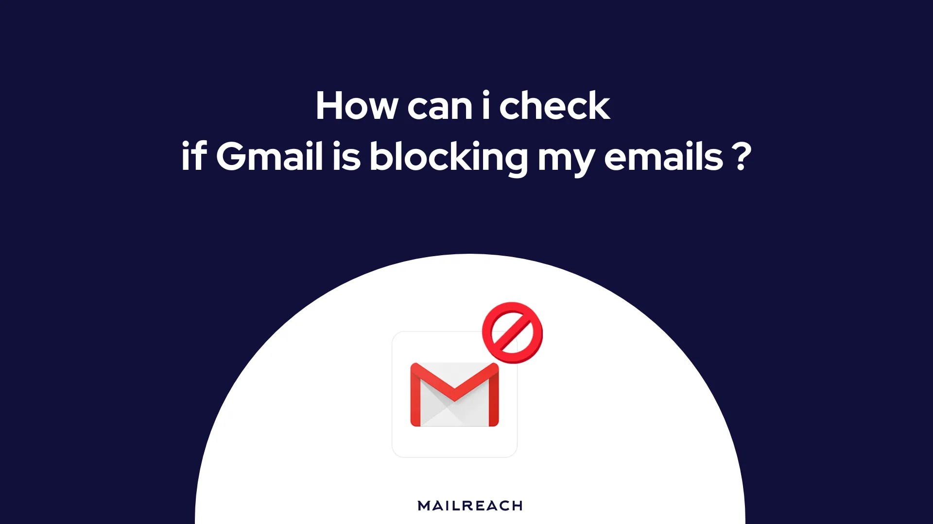 How can i check if Gmail is blocking my emails ? (2024)