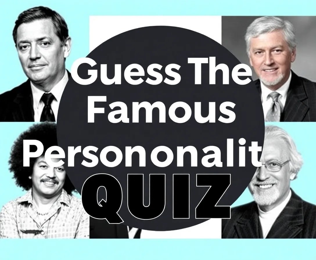 Guess The Famous Personality Quiz