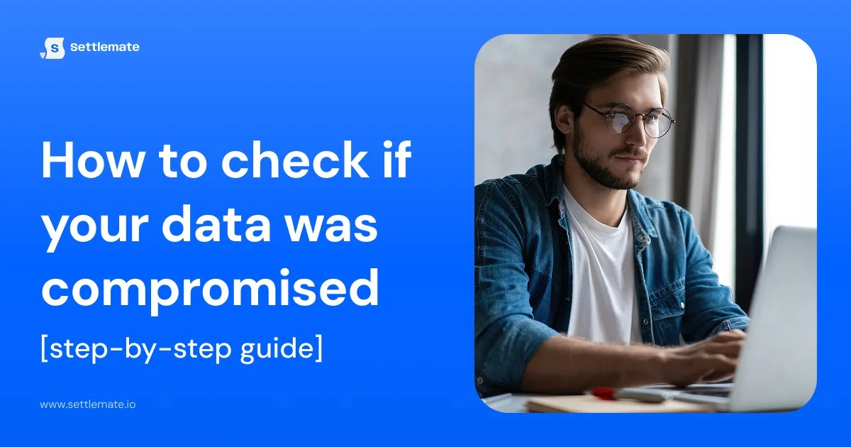 How to check if your data was compromised [Stepbystep]