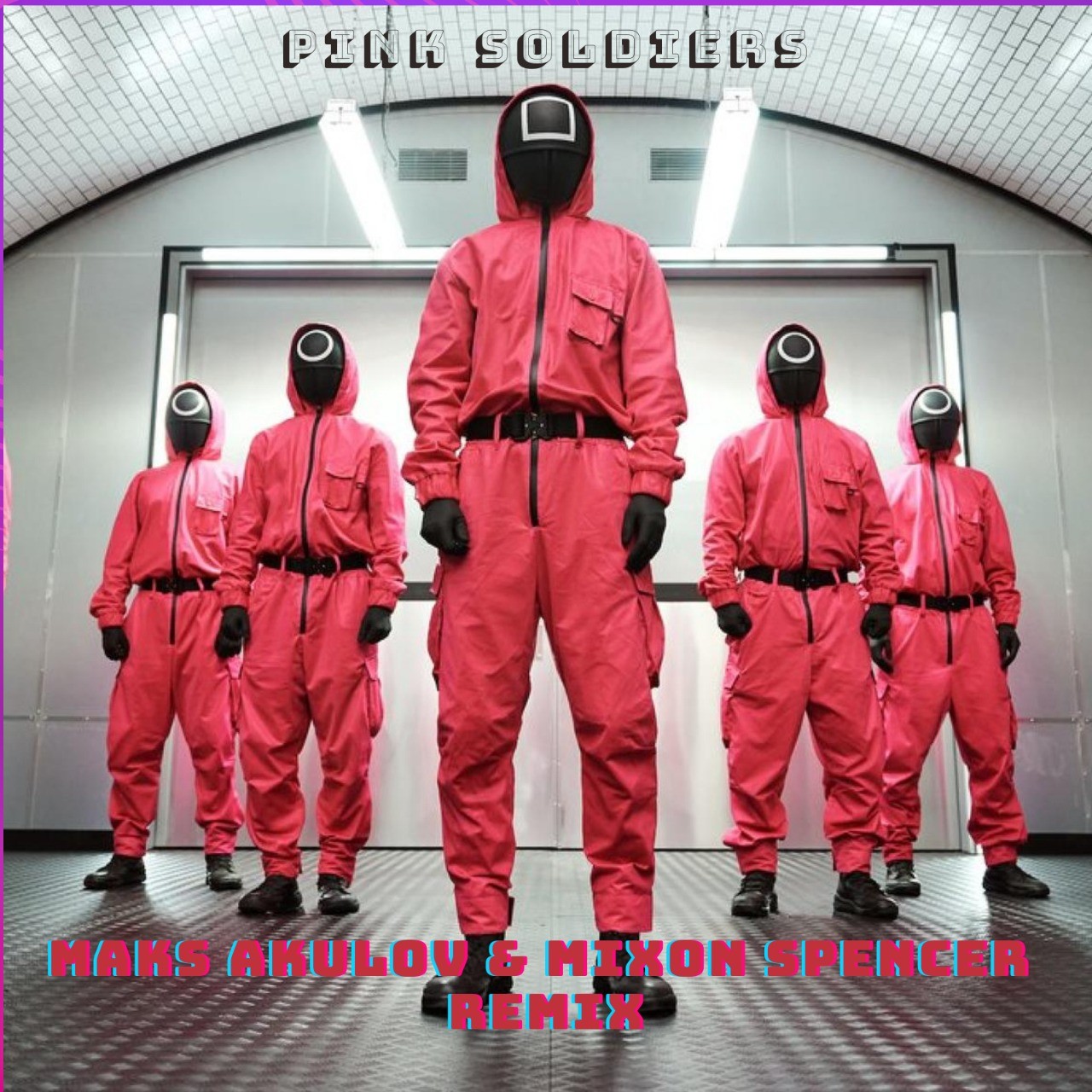 Squid Game Pink Soldiers (Maks Akulov & Mixon Spencer Radio Remix
