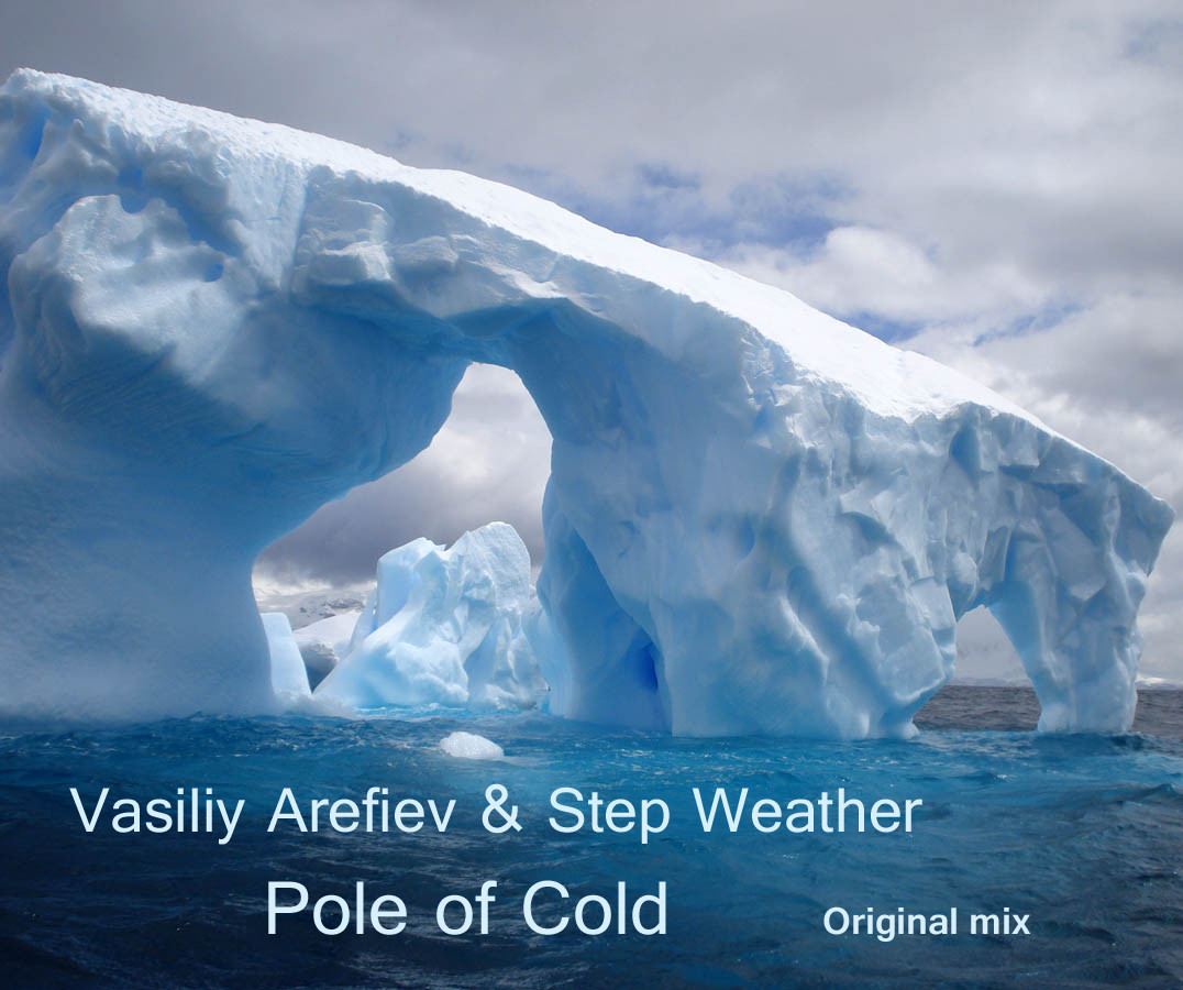 Vasiliy Arefiev & Step Weather Pole of Cold (Original mix) Vasiliy