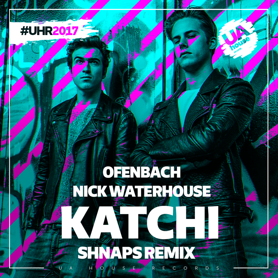 Ofenbach, Nick Waterhouse Katchi (Shnaps Remix) SHNAPS