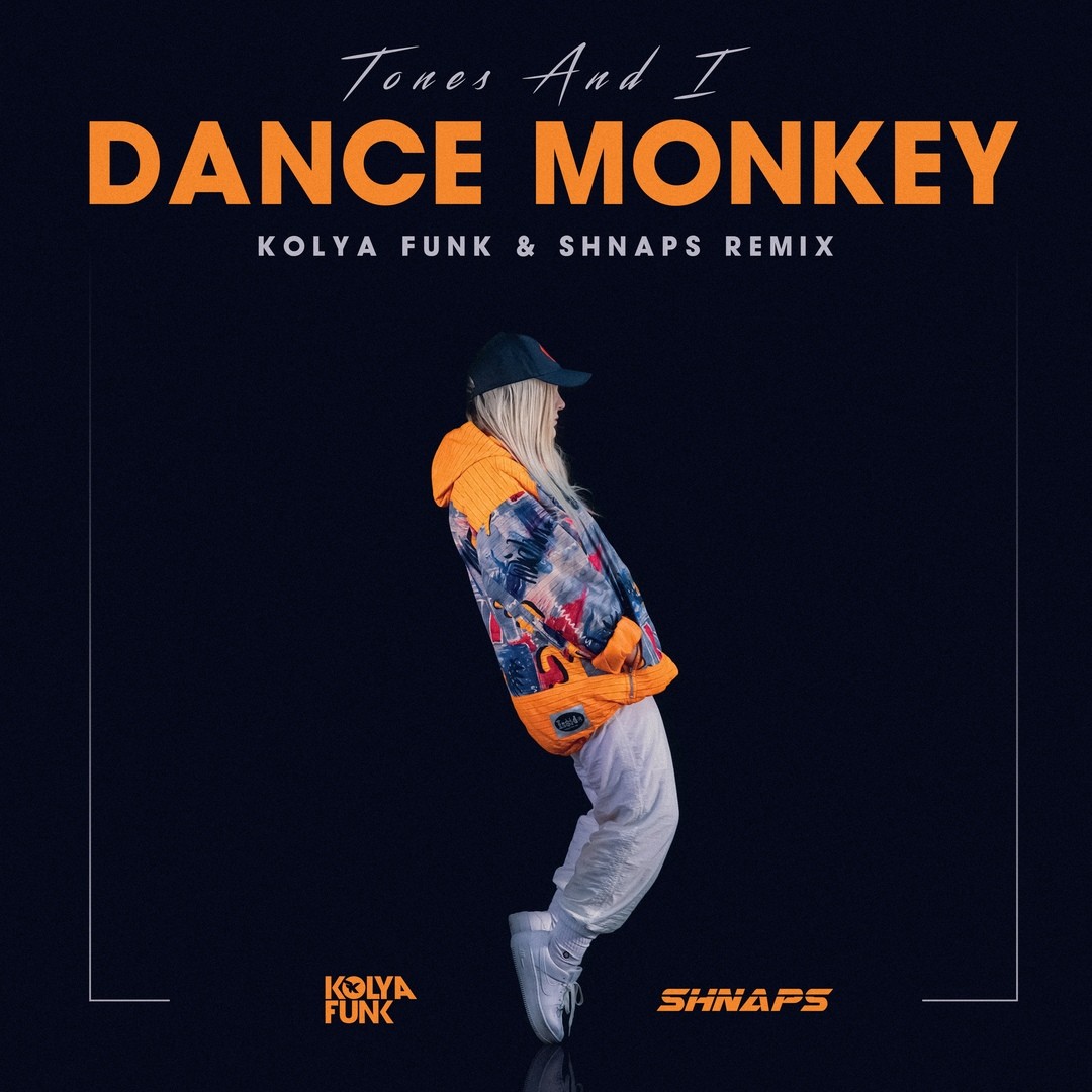 Tones And I Dance Monkey (Kolya Funk & Shnaps Remix) [Radio Edit