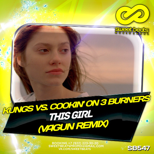 Kungs Vs. Cookin' On 3 Burners This Girl (Vagun Remix