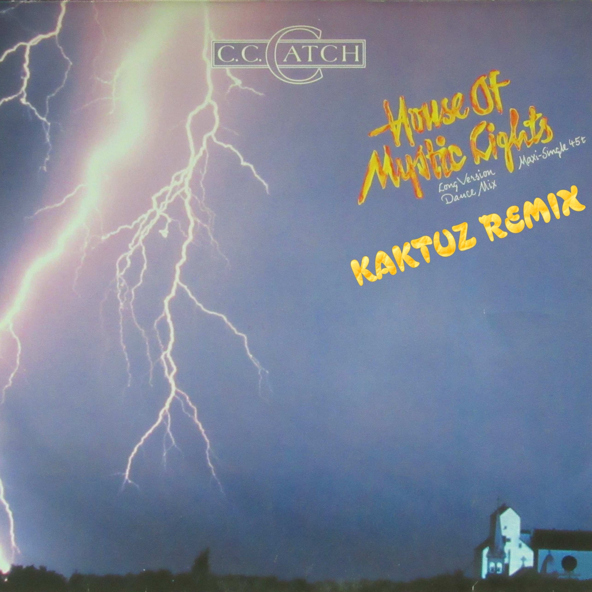 C.C. Catch House Of Mystic Lights (KaktuZ RemiX) KaktuZ