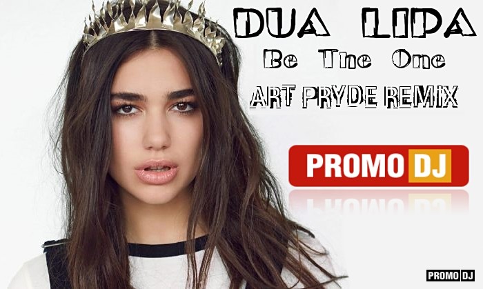Dua Lipa Be The One (Art Pryde Remix) ART PRYDE