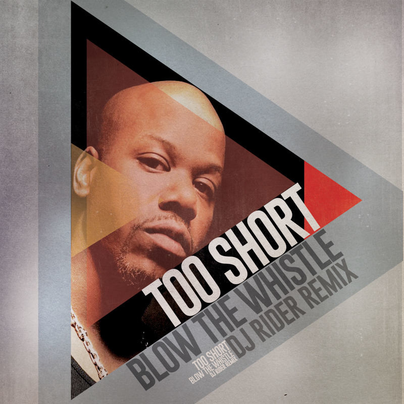 Too Short Blow The Whistle (Dj Rider Remix) RIDER