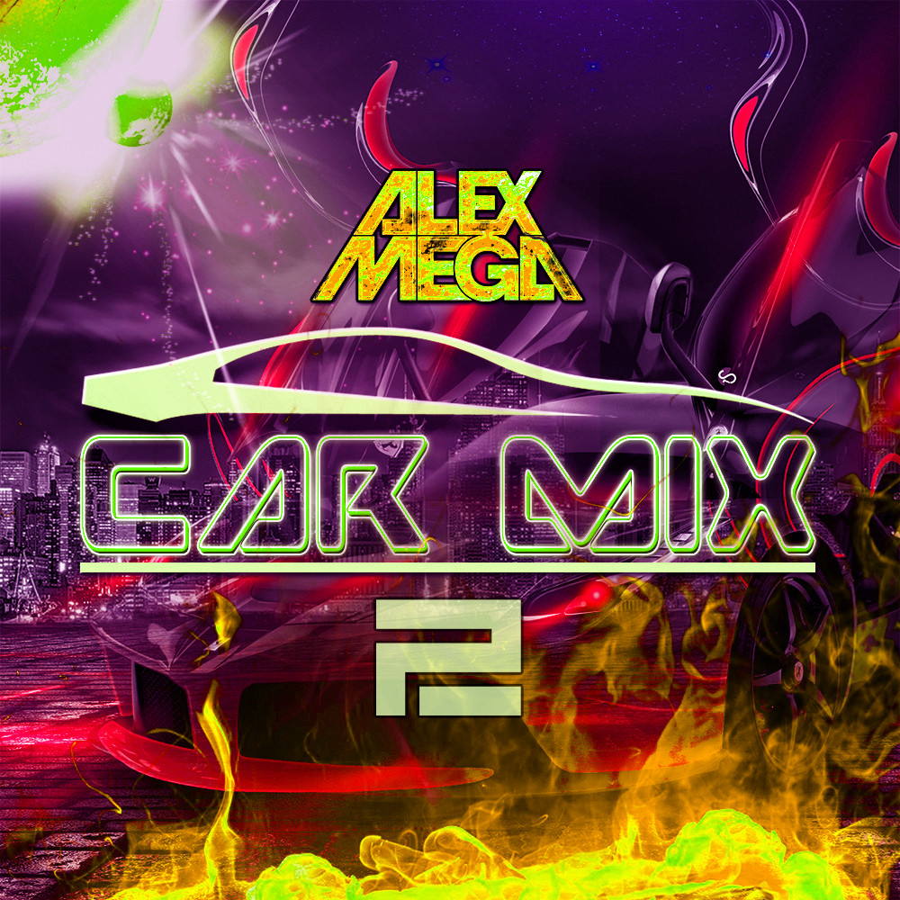 DJ Alex Mega Car Mix 2 2021 DJ Alex Mega