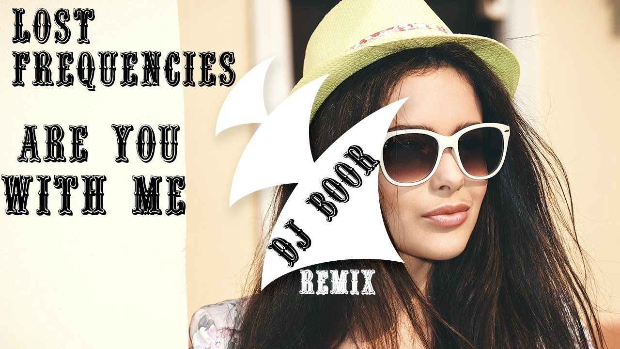 Lost FrequenciesAre You With Me(Dj Boor Remix) Dj Boor