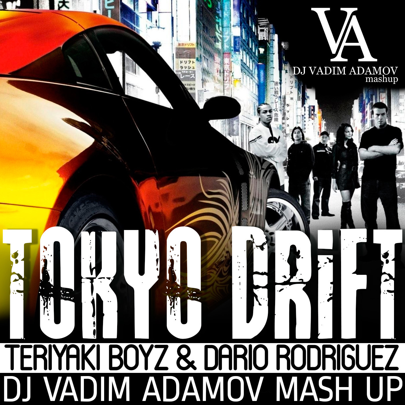 Teriyaki Boyz & Dario Rodriguez Tokyo Drift (Vadim Adamov Mash UP
