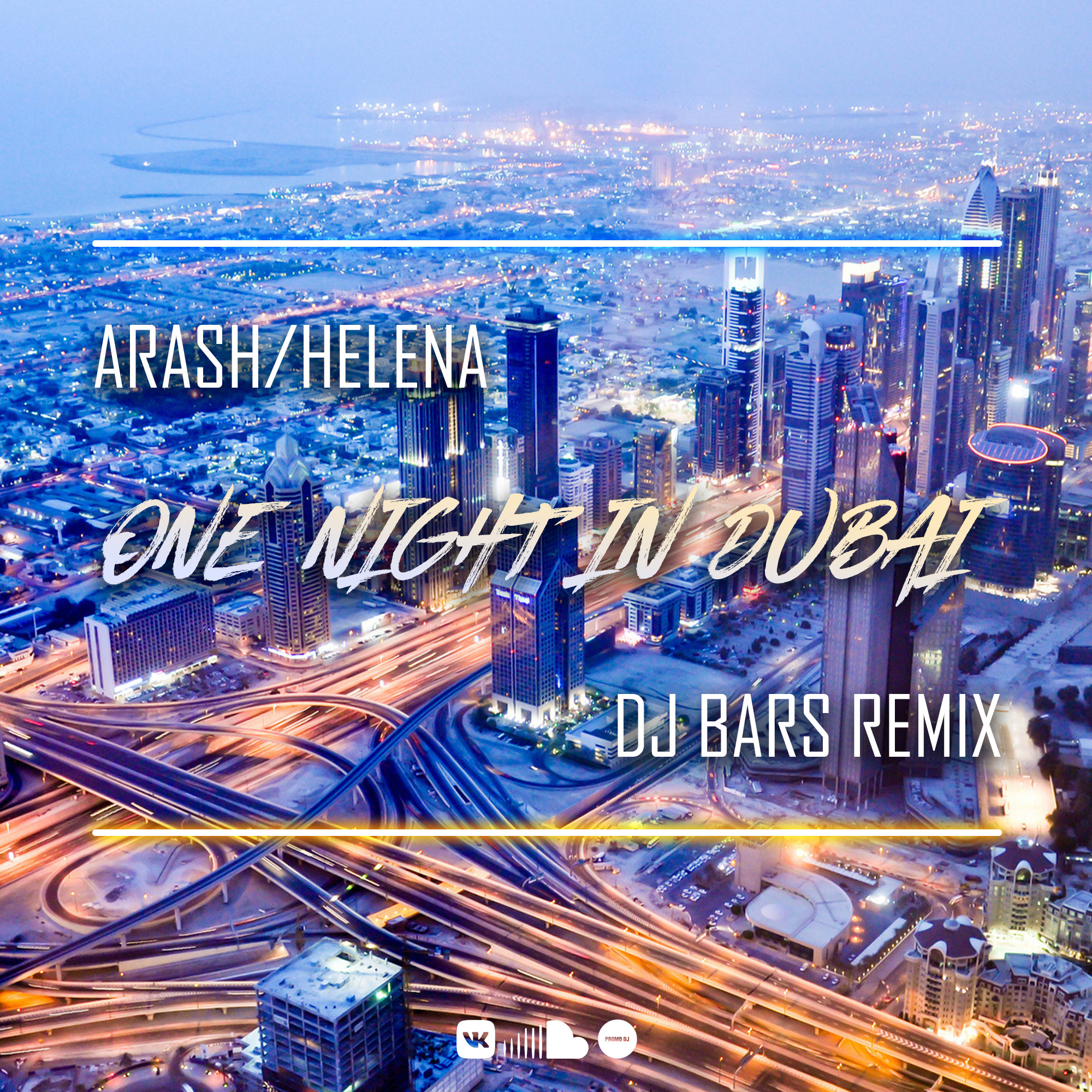 Arash feat. Helena One Night In Dubai (DJ BARS Remix) BARS