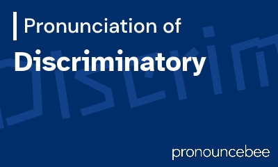 22 How To Pronounce Discriminatory 10/2022 Thú Chơi