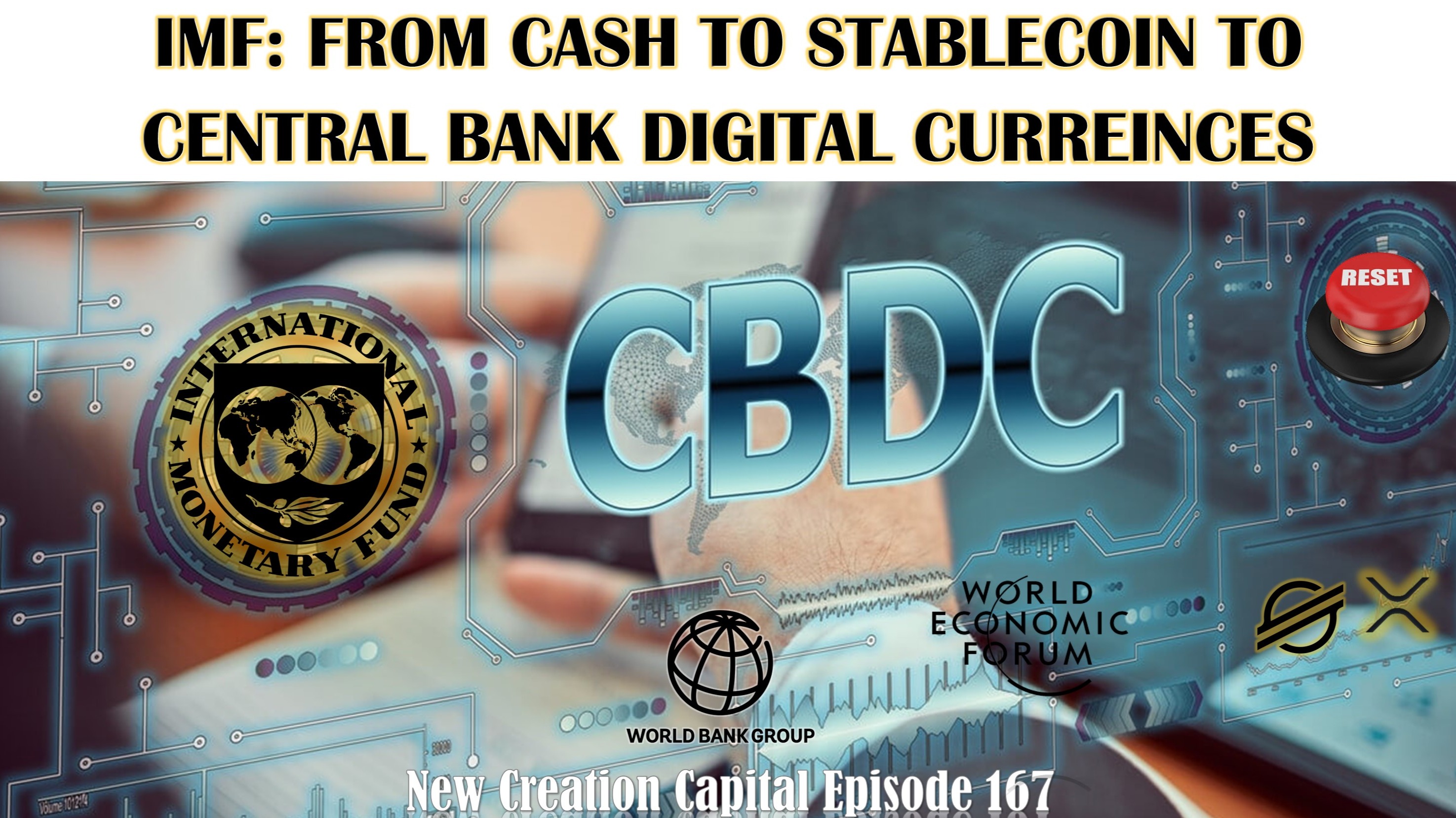 Episode 167 💱XRP 💲XLM 👁‍🗨IMF Cash Stable coins Central Bank Digital
