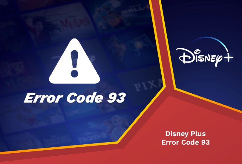 Fix Disney Plus Error Code 93 [Complete Guide September 2024]