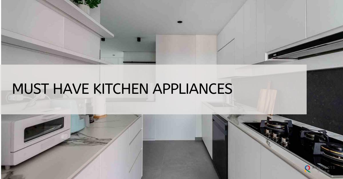 MUST HAVE KITCHEN APPLIANCES