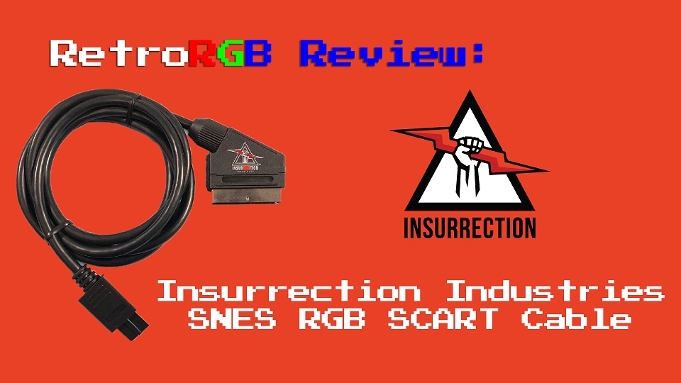 Insurrection Industries SNES RGB SCART Cable Review
