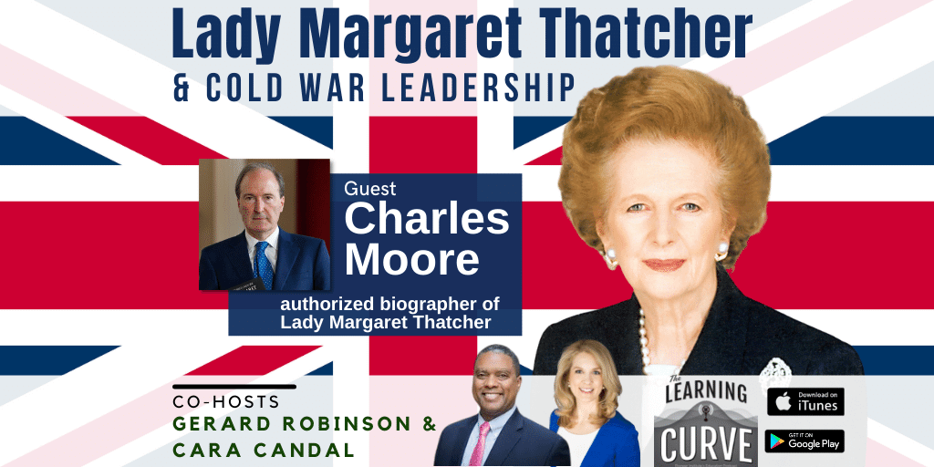 UK’s Charles Moore on Lady Margaret Thatcher & Cold War