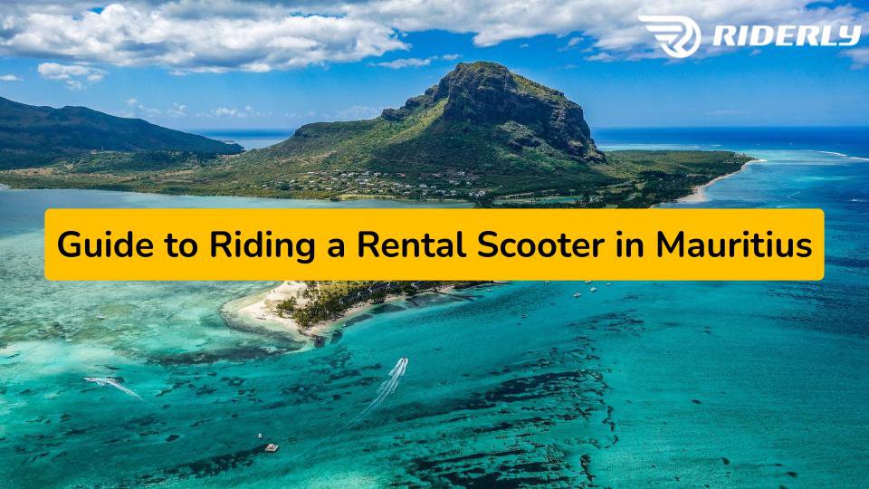 Guide to Riding a Rental Scooter in Mauritius Riderly