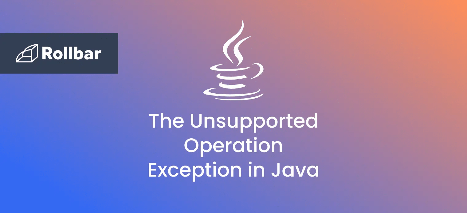 Java lang unsupportedoperationexception occurred