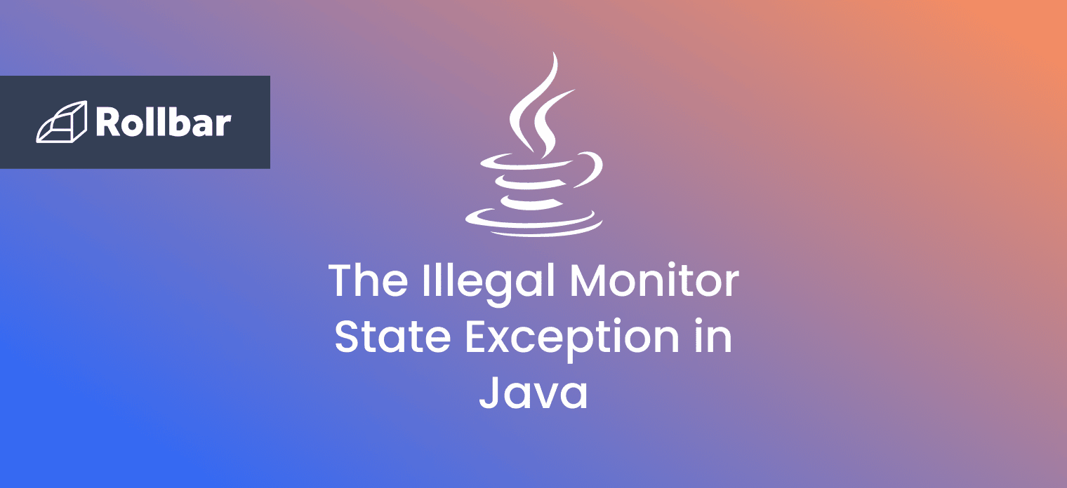 Handling IllegalMonitorStateException in Java Rollbar