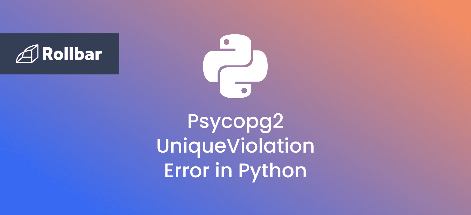 How to Handle psycopg2.errors.UniqueViolation Error in Python