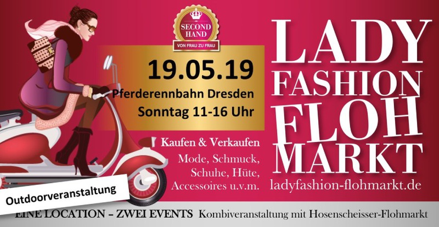 LadyfashionFlohmarkt und HosenscheisserFlohmarkt, Dresden am 19.05.2019