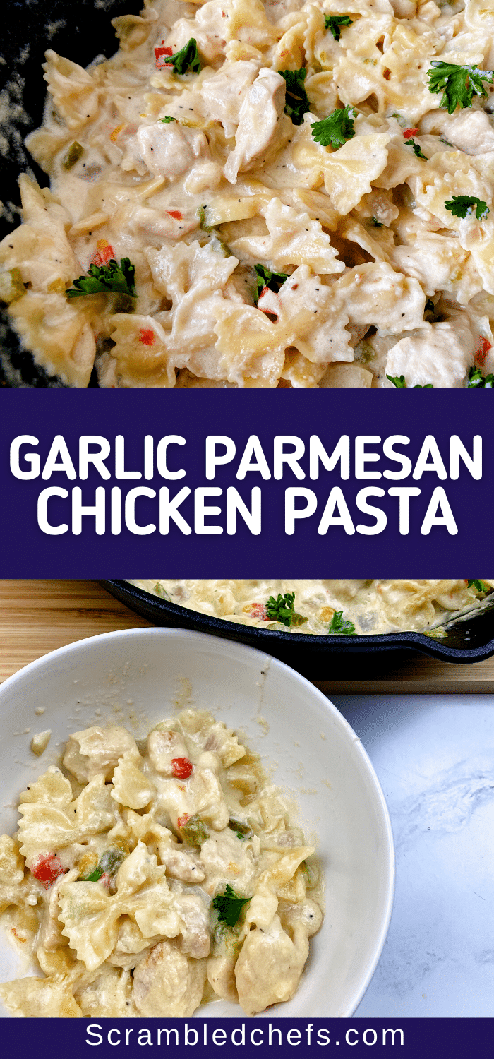 One Pot Garlic Parmesan Chicken with Bow Tie Pasta Scrambled Chefs