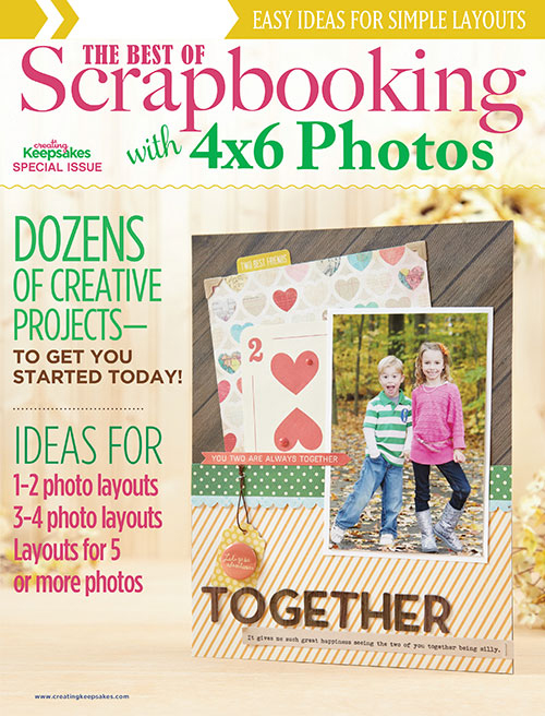 Creating Keepsakes The Best of Scrapbooking with 4 x 6 Photos