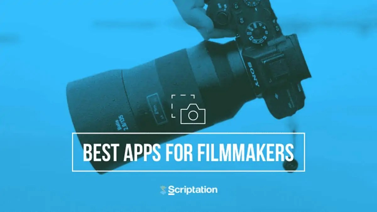 18 Best Apps for Filmmakers in 2024