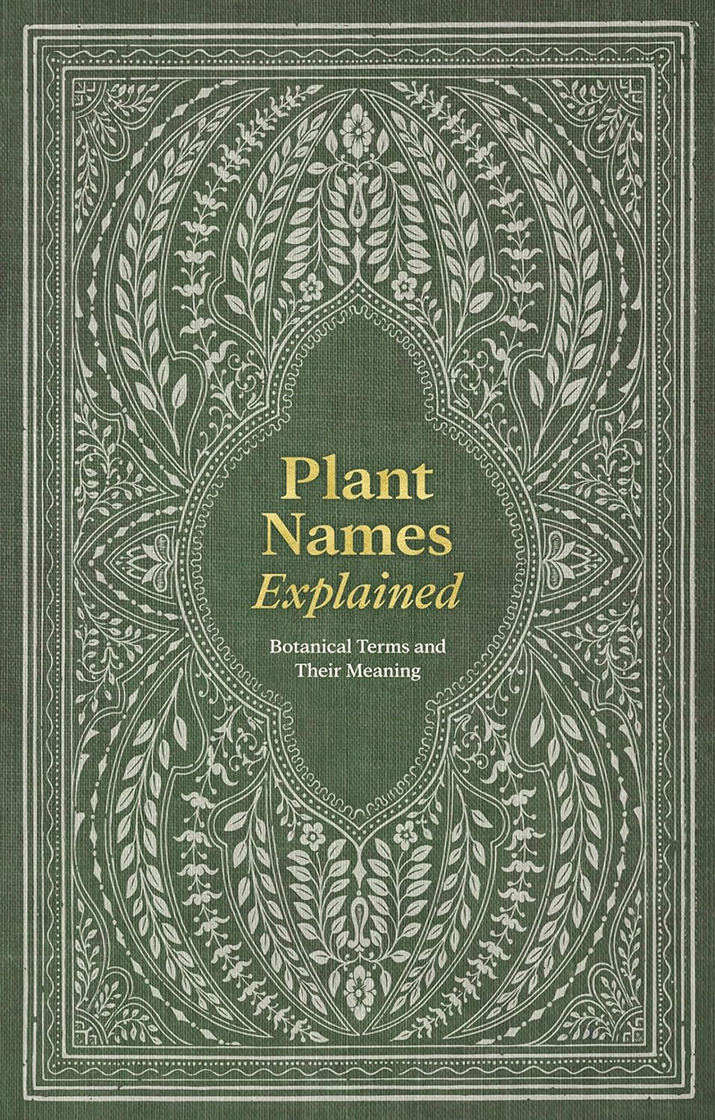 Search Press Plant Names Explained by Editors of David & Charles