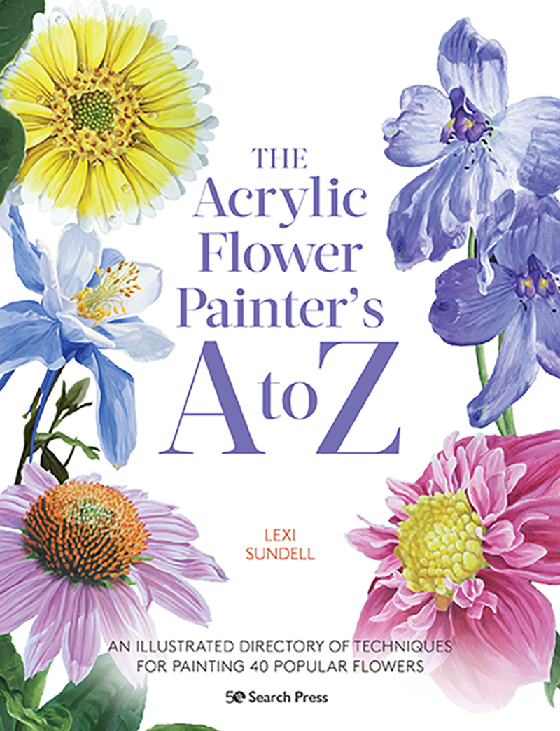 Search Press The Acrylic Flower Painter’s A to Z by Lexi Sundell