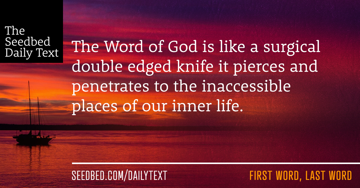 The Word of God Is like a Fire in Our Hearts and Bones Seedbed