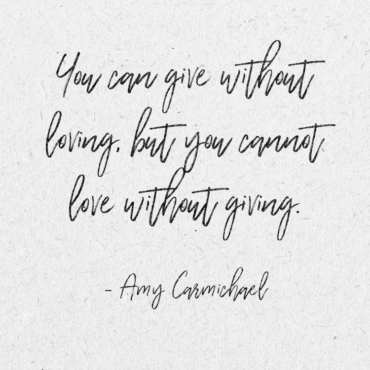 You can give without loving, but you cannot love without giving. SermonQuotes