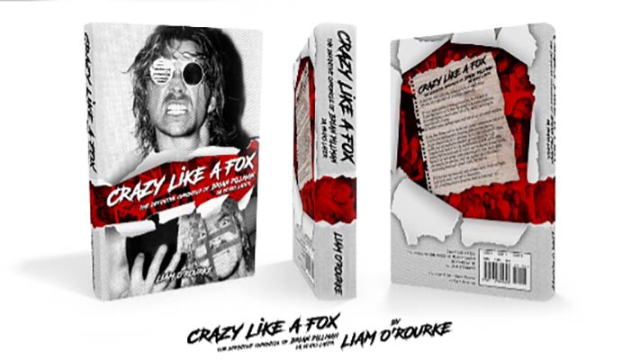 Crazy Like a Fox: The Definitive Chronicle of Brian Pillman.